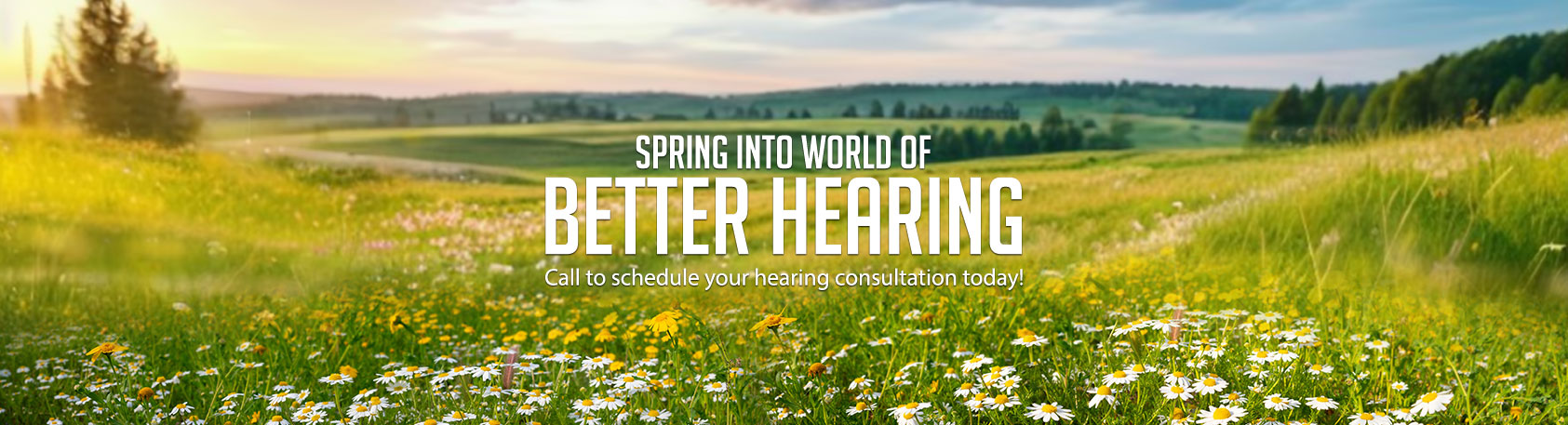 Spring Banner - Spring into world of better hearing - Hear 4 U Audiology